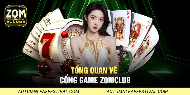 Tổng quan về cổng game Zomclub